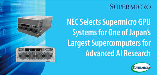 NEC Selects Supermicro GPU Systems for One of Japan’s Largest Supercomputers for Advanced AI Research